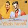 About Sabte Unchi Haveli Song